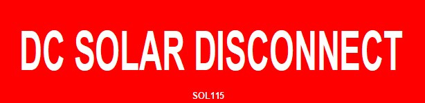 SOL115 - 4" x 1" - "DC SOLAR DISCONNECT"